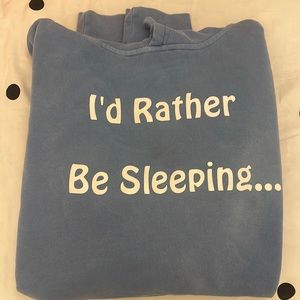 “Id rather be sleeping” hoodie brand new!!